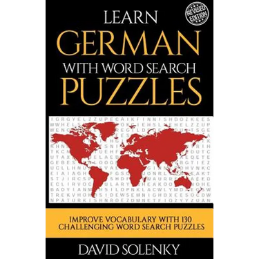 Learn German with Word Search Puzzles: Learn German Language Vocabulary with Challenging Word Find Puzzles for All Ages