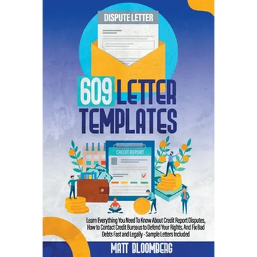 609 Letter Templates: Learn Everything You Need To Know About Credit Report Disputes, How to Contact Credit Bureaus to Defend Your Rights, A