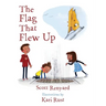 The Flag That Flew Up