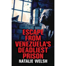 Escape from Venezuela's Deadliest Prison