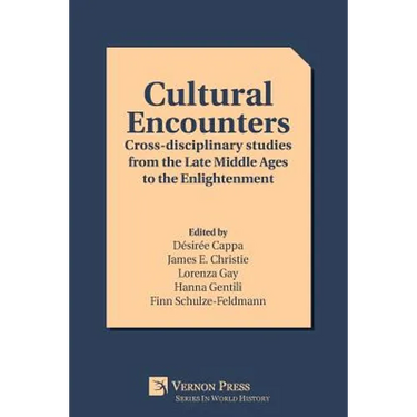 Cultural Encounters: Cross-disciplinary studies from the Late Middle Ages to the Enlightenment