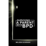 Surviving a Parent with BPD: A Memoir