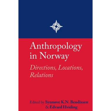 Anthropology in Norway: Directions, Locations, Relations