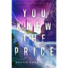 You Knew the Price (Nothing is Promised 2)