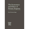 The Economics and Ethics of Private Property: Studies in Political Economy and Philosophy