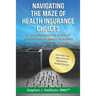 Navigating the Maze of Health Insurance Choices: A Comprehensive Look at Individual and Small Business Options
