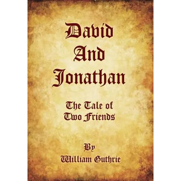 David and Jonathan: The Tale of Two Friends