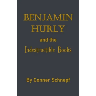 Benjamin Hurly and the Indestructible Books