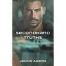 Secondhand Truths