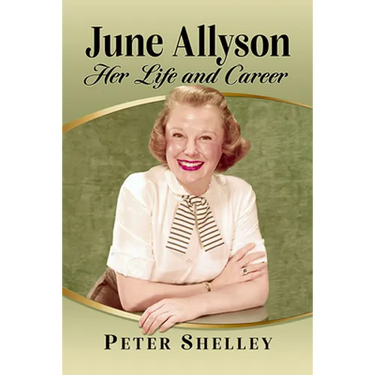 June Allyson: Her Life and Career