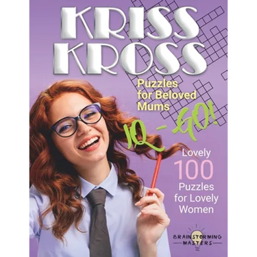 Large Print Kriss Kross Puzzles for Beloved Mums: Lovely 100 Puzzles for Lovely Women