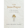 The Jesus Prayer: A Cry for Mercy, a Path of Renewal