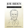 Joe Biden: A Biography of an American President