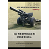 FM 6-81 155-mm Howitzer M1 Field Manual