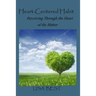 The Heart-Centered Habit: Perceiving Through the Heart of the Matter