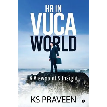 HR in VUCA World: A Viewpoint & Insight