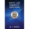 Write Like Nobody's Watching