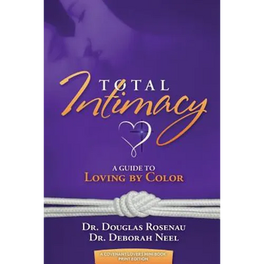 Total Intimacy: A Guide to Loving by Color