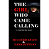 The Girl Who Came Calling: A cold War Spy Novel