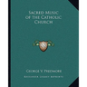 Sacred Music of the Catholic Church