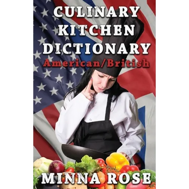 Culinary Kitchen Dictionary: American/British