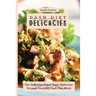 Dash Diet Delicacies: The Definitive Super Tasty Collection for your everyday Dash Diet Meals