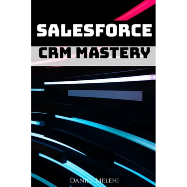 Salesforce CRM Mastery