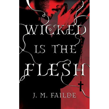 Wicked is the Flesh