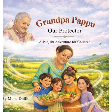 Grandpa Pappu: Our Protector: A Punjabi Adventure for Children