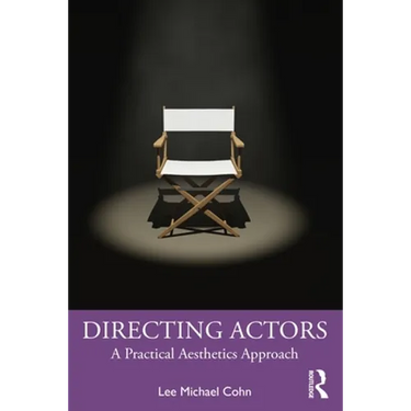 Directing Actors: A Practical Aesthetics Approach