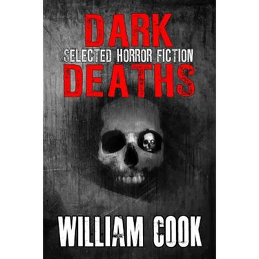 Dark Deaths: Selected Horror Fiction