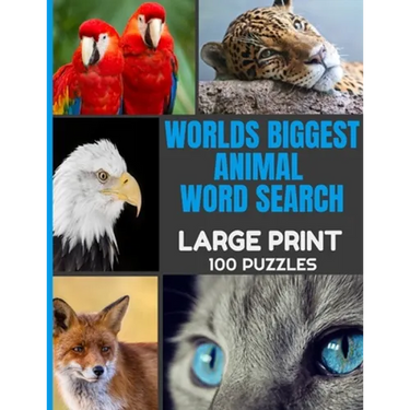 Worlds Biggest Animal Word Search Large Print 100 Puzzles: Word Hunt Puzzle with Over 1000 Species of Animals - Full Page Easy to Read Print - Great f