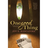 One Good Thing