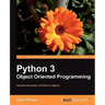 Python 3 Object Oriented Programming: Harness the power of Python 3 objects