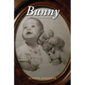 Bunny: Based on a True Story