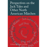 Perspectives on the Jack Tales: And Other North American Marchen