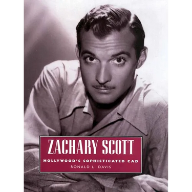 Zachary Scott: Hollywood's Sophisticated CAD