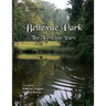 Bellevue Park the First 100 Years: An Anniversary History by Its Residents