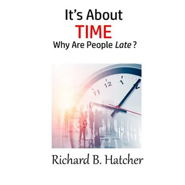 It's about Time: Why Are People Late?