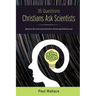 35 Questions Christians Ask Scientists
