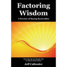 Factoring Wisdom: A Preview of Buying Receivables: Short Sayings and Straight Talk for New & Small Factors