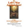The Left's War Against GOD!: and The Right's RULES FOR ANTI-RADICALS!: A Call To ACTION!