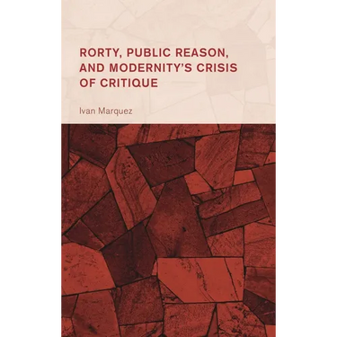 Rorty, Public Reason, and Modernity's Crisis of Critique