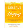 Borderline Personality Disorder: I DESERVE TO BE HAPPY - Take Back Control of Your BPD and Bring Unstable Mood Under Complete Lockdown Forever - Cogni