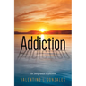 Addiction: An Integrative Reflection