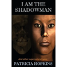 I Am The Shadowman: And other supernatural tales
