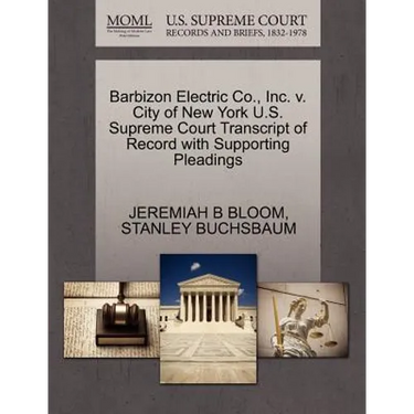 Barbizon Electric Co., Inc. V. City of New York U.S. Supreme Court Transcript of Record with Supporting Pleadings