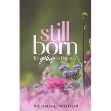 Still Born: It's Going To Happen