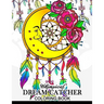 Whimsical dream catcher Coloring Book: Art Design for Relaxation and Mindfulness Art Design for Relaxation and Mindfulness