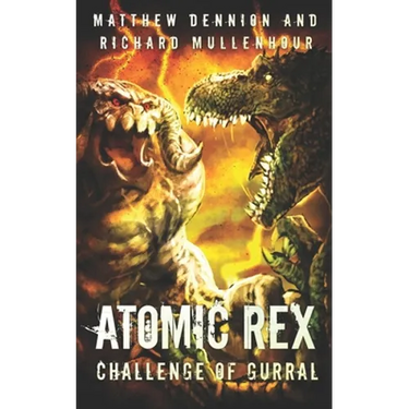 Atomic Rex: Challenge of Gurral